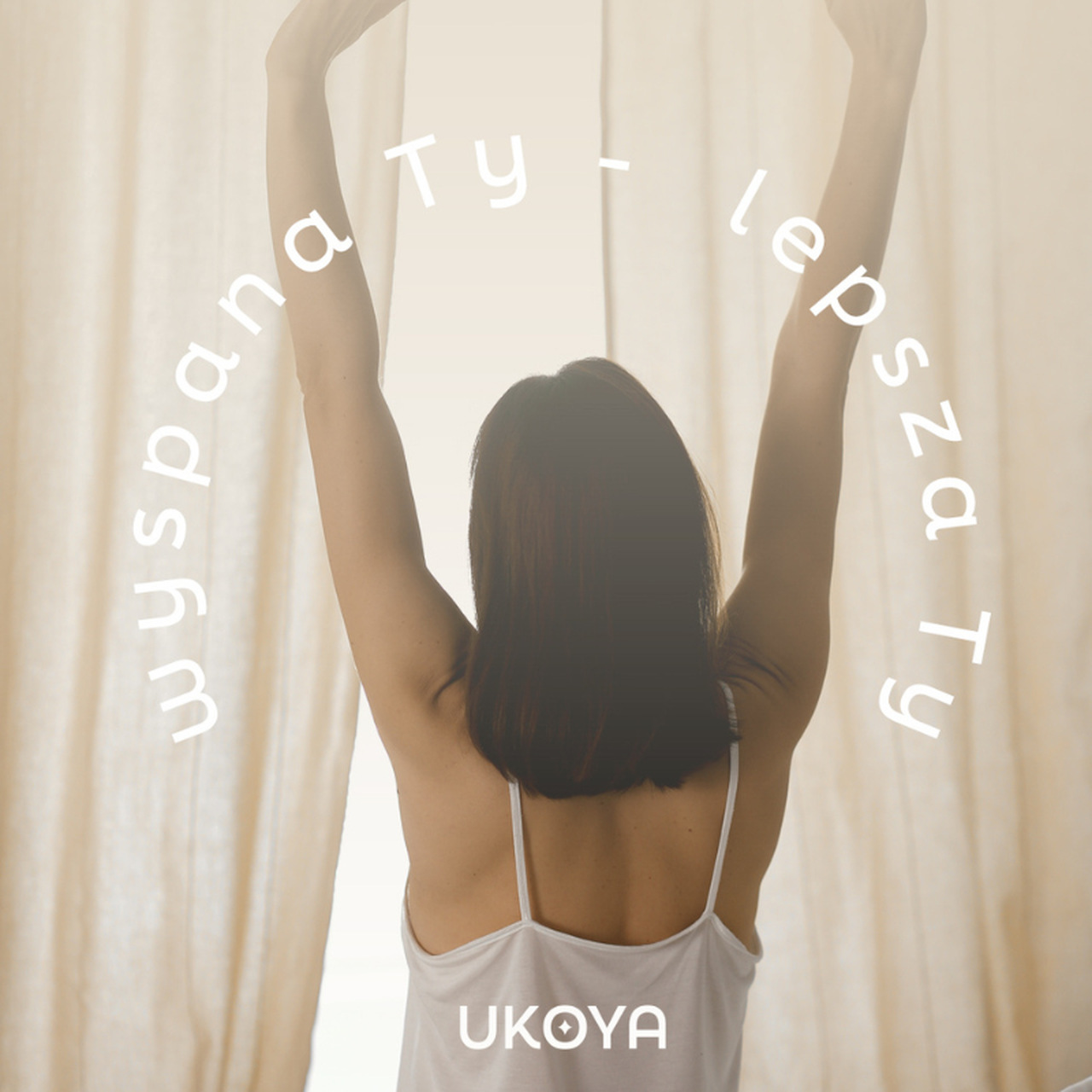 Wyspana Ty - lepsza Ty z UKOYA